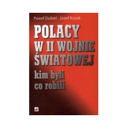Polacy w II wojnie światowej - kim byli, co robili