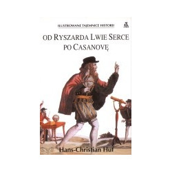 Od Ryszarda Lwie Serce po Casanovę
