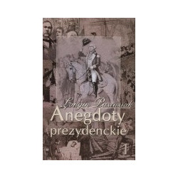 Anegdoty prezydenckie, tom 1, 2