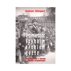 Przemierzając szybkim krokiem getto...