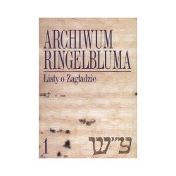 Archiwum Ringelbluma, tom 1 Listy o Zagładzie