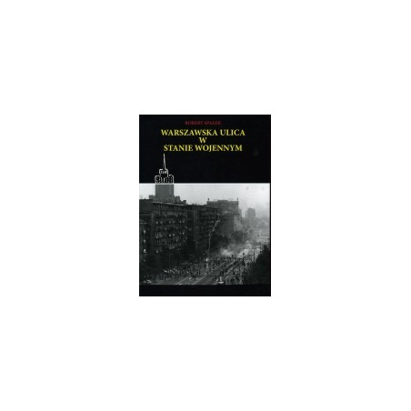 Warszawska ulica w stanie wojennym