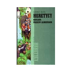 Heretycy - krucjata przeciw albigensom