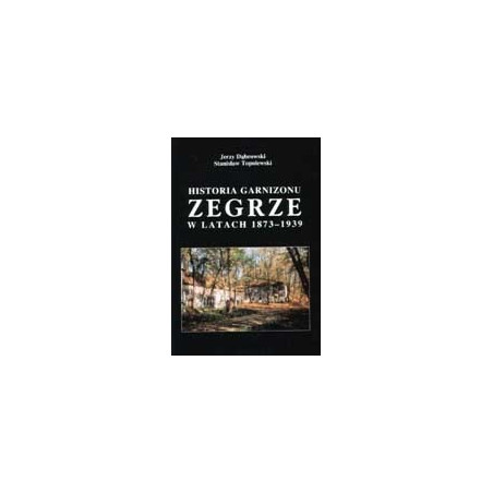 Historia garnizonu Zegrze w latach 1873-1939