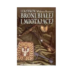 Leksykon broni białej i miotającej