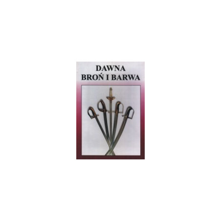 Dawna broń i barwa