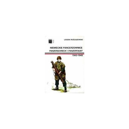 Niemieckie pancerzownice - Panzerschreck i Panzerfaust