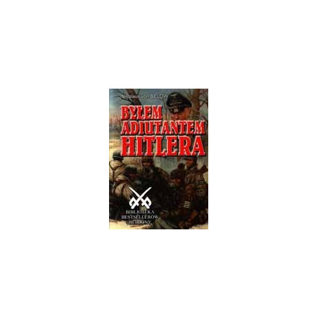 Byłem adiutantem Hitlera