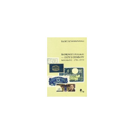 Banknoty polskie. Typy i odmiany 1794-2002. Katalog