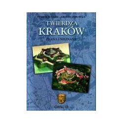 Twierdza Kraków znana i nieznana cz. III
