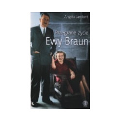 Przegrane życie Ewy Braun