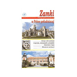 Zamki w Polsce południowej. Przewodnik