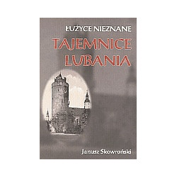 Łużyce nieznane - tajemnice Lubania