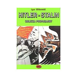 Hitler - Stalin. Oblicza propagandy