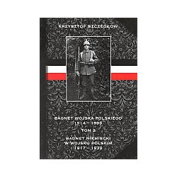 Bagnet Wojska Polskiego 1914-1999. Tom 2 Bagnet niemiecki w WP 1917-1939