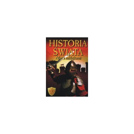 Historia świata. Atlas z naklejkami