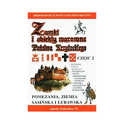 Zamki i obiekty warowne - Zamki Krzyżackie- Pomezania, Ziemia Sasińska i Lubawska