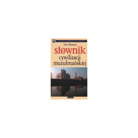 Słownik cywilizacji muzułmańskiej
