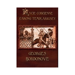 Życie codzienne zakonu Templariuszy