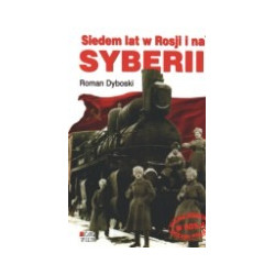 Siedem lat w Rosji i na Syberii