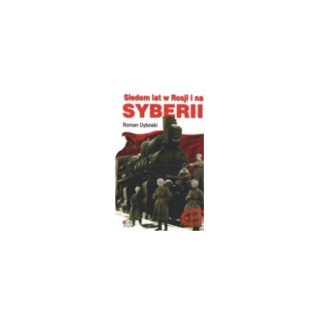 Siedem lat w Rosji i na Syberii
