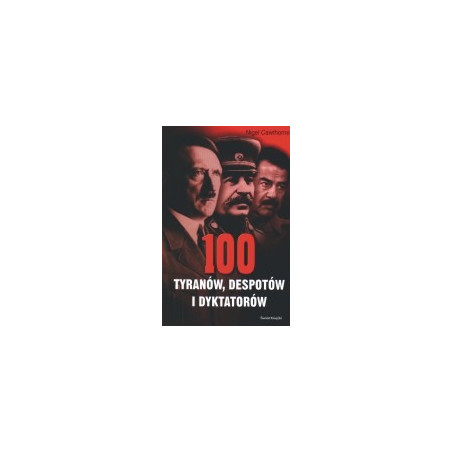 100 tyranów, despotów i dyktatorów