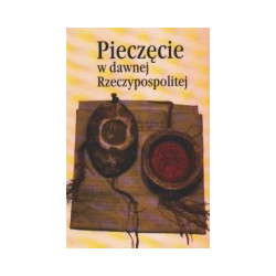 Pieczęcie w dawnej Rzeczypospolitej