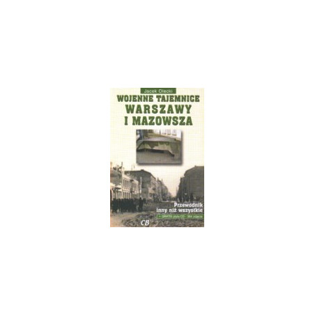 Wojenne tajemnice Warszawy i Mazowsza