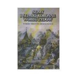 Sejmy i sejmiki koronne wobec Żydów