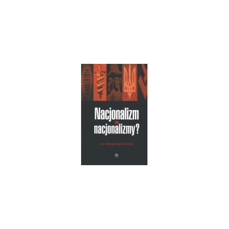 Nacjonalizm czy nacjonalizmy?