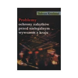 Problemy ochrony zabytków przed nielegalnym wywozem z kraju