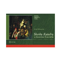 Skarby Katedry w Kamieniu Pomorskim