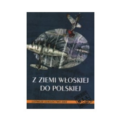 Z ziemi włoskiej do Polskiej