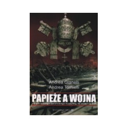Papieże a wojna. Od pierwszego światowego konfliktu do ataku na Irak