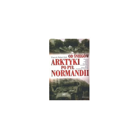 Od śniegów Arktyki po pył Normandii