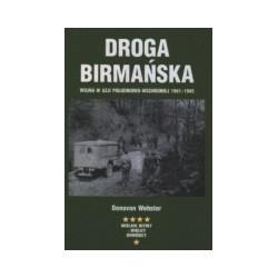 Droga Birmańska. Wojna w Azji południowo-wschodniej 1941-1945