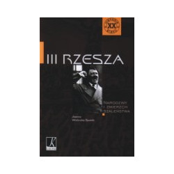 III Rzesza. Narodziny i zmierzch szaleństwa