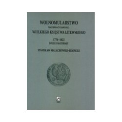 Wolnomularstwo na ziemiach dawnego Wielkiego Księstwa Litewskiego 1776-1822. Dzieje i materiały