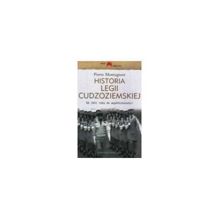 Historia Legii Cudzoziemskiej. Od 1831 roku do współczesności
