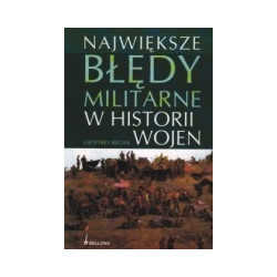 Największe błędy militarne w historii wojen