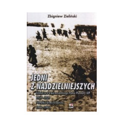 Jedni z najdzielniejszych. Żołnierze 74 Górnośląskiego Pułku Piechoty WP 1919-1939, 74 Pułku Armii Krajowej 1944-1945