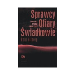 Sprawcy, ofiary, świadkowie. Zagłada Żydów 1933-1945