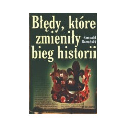Błędy, które zmieniły bieg historii