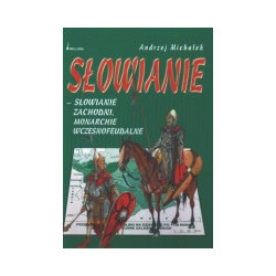 Słowianie zachodni. Monarchie wczesnofeudalne