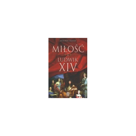 Miłość i Ludwik XIV