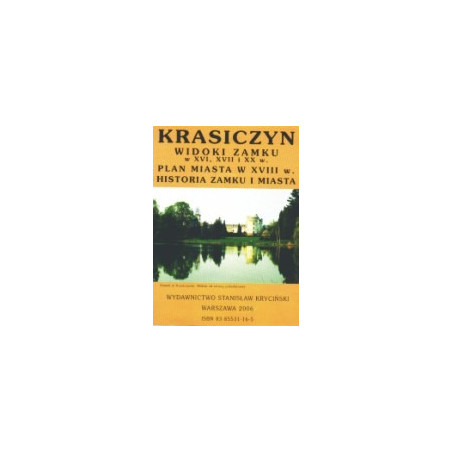 Krasiczyn - widoki zamku w XVI, XVII i XX wieku