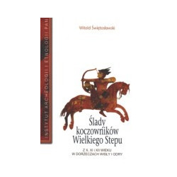 Ślady koczowników Wielkiego Stepu z X, XI i XII wieku w dorzeczach Wisły i Odry