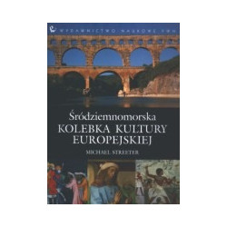 Śródziemnomorska kolebka kultury europejskiej