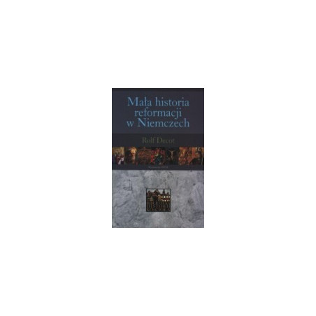 Mała historia reformacji w Niemczech