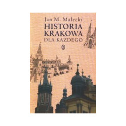 Historia Krakowa dla każdego